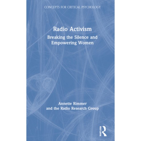 (영문도서) Radio Activism: Breaking the Silence and Empowering Women Hardcover, Routledge, English, 9780367487218