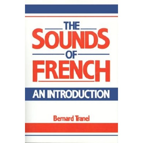 The Sounds of French:An Introduction, Cambridge University Press