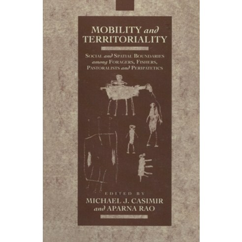 (영문도서) Mobility and Territoriality: Social and Spatial Boundaries among Foragers Fishers Pastorali... Paperback, Routledge, English, 9780367717025