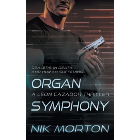(영문도서) Organ Symphony: A Leon Cazador Thriller Paperback, Rough Edges Press, English, 9781685491468