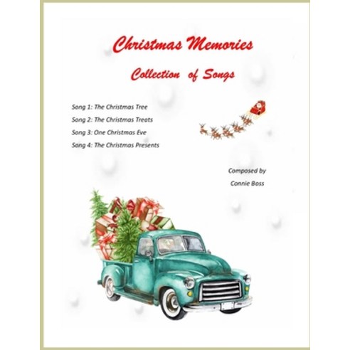 Christmas Memories Collection of Songs Paperback, Independently Published, English, 9798586436924