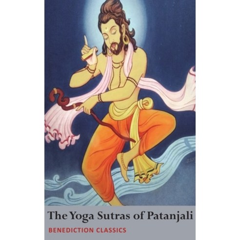 (영문도서) The Yoga Sutras of Patanjali Hardcover, Benediction Classics, English, 9781789432695