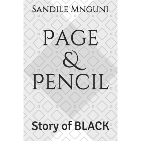 Page & Pencil: Story of BLACK Paperback, Independently Published, English, 9798589225983