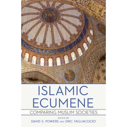(영문도서) Islamic Ecumene: Comparing Muslim Societies Paperback, Cornell University Press, English, 9781501772399