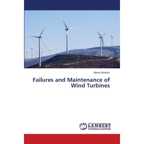 Failures and Maintenance of Wind Turbines Paperback, LAP Lambert Academic Publis..., English, 9786203581430