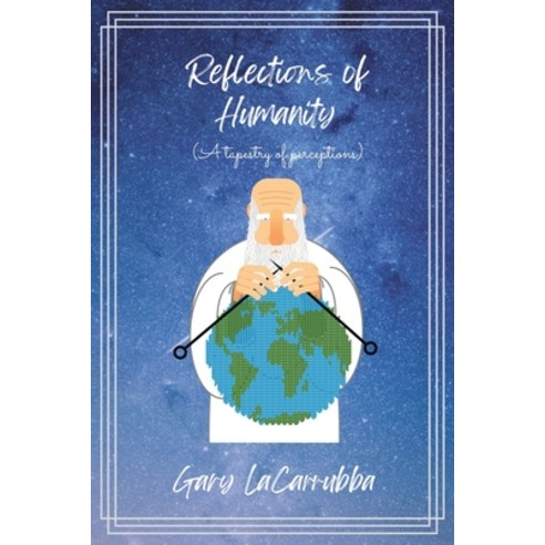 (영문도서) Reflections of Humanity: A tapestry of perceptions Paperback, Christian Faith Publishing,..., English, 9781685175191