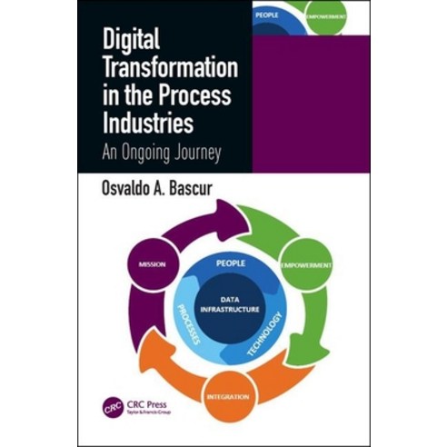 Digital Transformation for the Process Industries: A Roadmap Hardcover, CRC Press