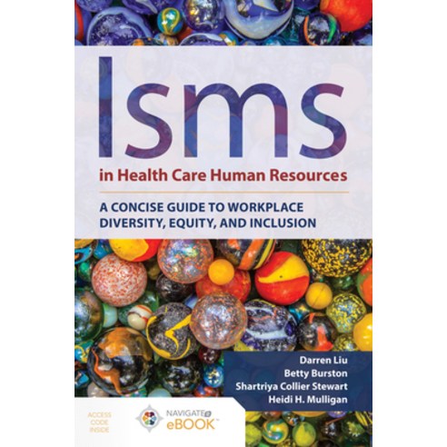Isms in Health Care Human Resources: A Concise Guide to Workplace Discrimination: A Concise Guide to... Hardcover, Jones & Bartlett Publishers