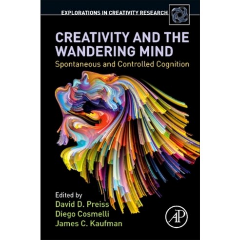 Creativity and the Wandering Mind: Spontaneous and Controlled Cognition ...