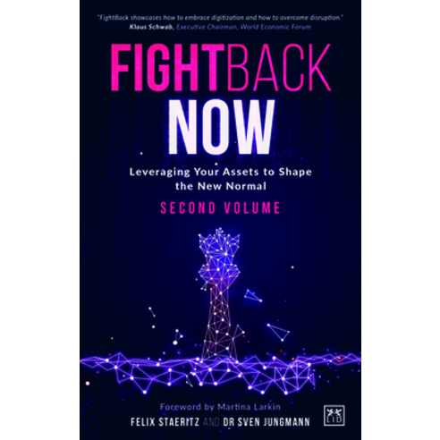 Fightback Now: Leveraging Your Assets to Shape the New Normal Paperback, Lid Publishing, English, 9781911671336