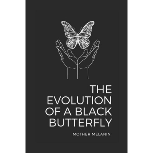 (영문도서) The Evolution of a Black Butterfly Paperback, Independently Published, English, 9798795253947