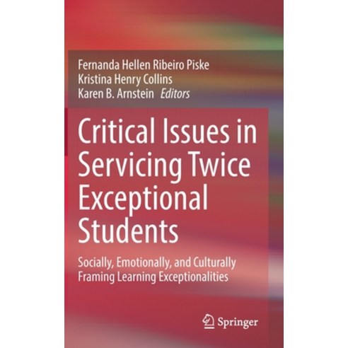 (영문도서) Critical Issues in Servicing Twice Exceptional Students: Socially Emotionally and Culturall... Hardcover, Springer, English, 9783031103773