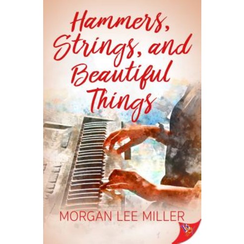 Hammers Strings and Beautiful Things Paperback, Bold Strokes Books, English, 9781635555387