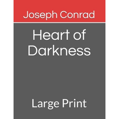 Heart of Darkness: Large Print Paperback, Independently Published