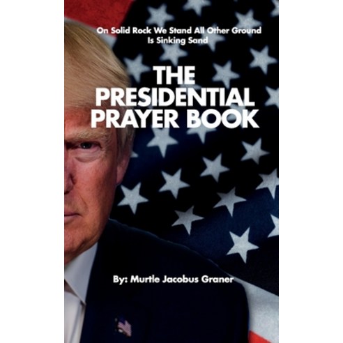 (영문도서) The Presidential Prayer Book Paperback, Independently Published, English, 9798469666295