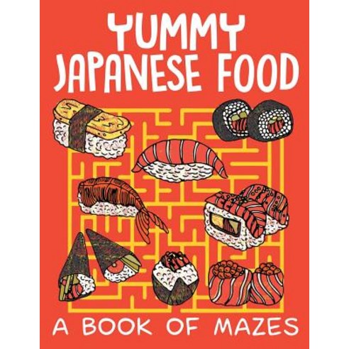 Yummy Japanese Food (A Book of Mazes) Paperback, Jupiter Kids, English, 9781682608814
