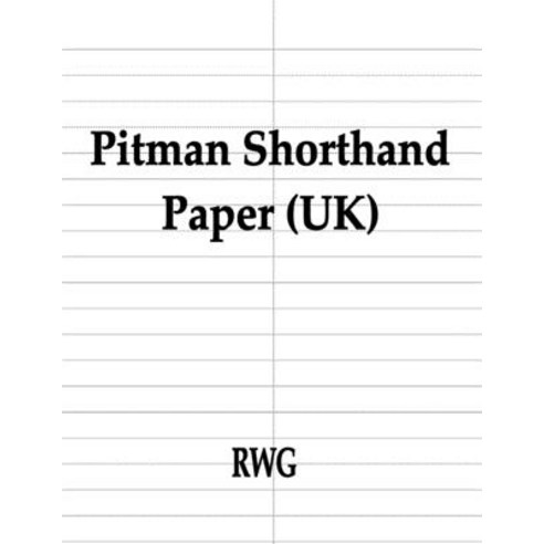 (영문도서) Pitman Shorthand Paper (UK): 150 Pages 8.5 X 11 Paperback, Rwg Publishing, English, 9781684119028