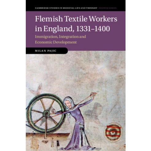 (영문도서) Flemish Textile Workers in England 1331-1400 Hardcover, Cambridge University Press, English, 9781108489201