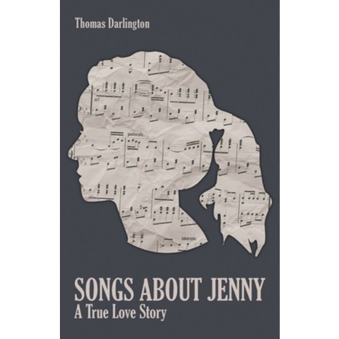 (영문도서) Songs About Jenny: A True Love Story Paperback, WestBow Press, English, 9781664289208