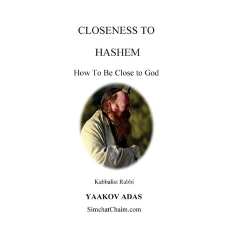 (영문도서) Closeness To Hashem - How To Be Close to God Hardcover, Judaism, English, 9781617045707
