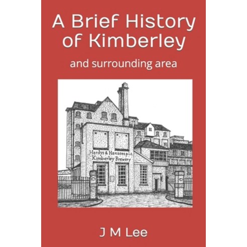 (영문도서) A Brief History of Kimberley: and surrounding area Paperback, Independently Published, English, 9798810452546