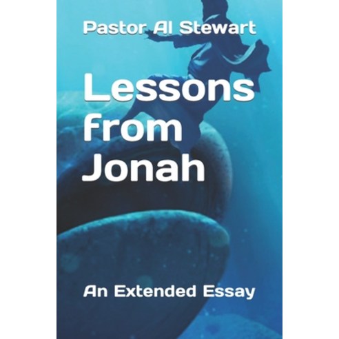 (영문도서) Lessons from Jonah: An Extended Essay Paperback, Independently Published, English, 9798844162121