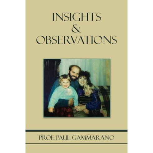 (영문도서) Insights & Observations Paperback, Xlibris Us, English, 9781669827313
