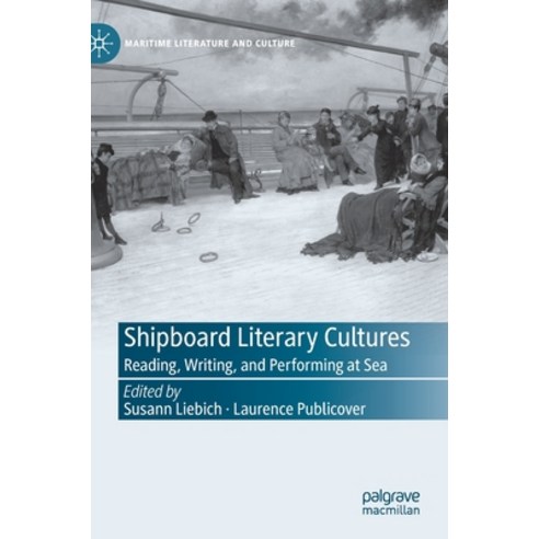 (영문도서) Shipboard Literary Cultures: Reading Writing and Performing at Sea Hardcover, Palgrave MacMillan, English, 9783030853389