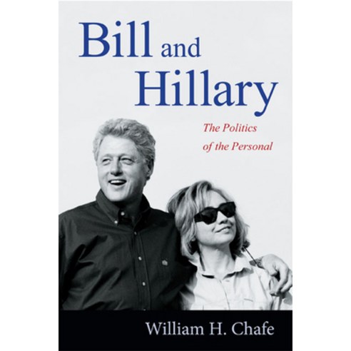 (영문도서) Bill and Hillary: The Politics of the Personal Paperback, Duke University Press, English, 9780822357193
