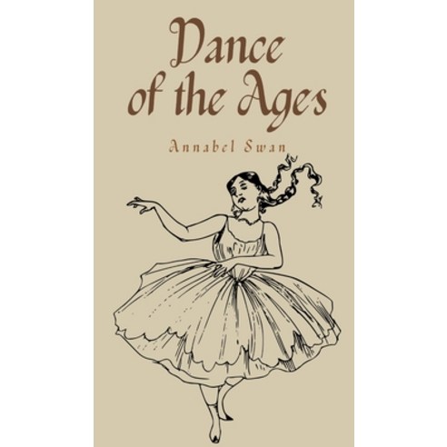 (영문도서) Dance of the Ages Hardcover, Book Fairy Publishing, English, 9789916748503