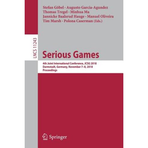 Serious Games: 4th Joint International Conference Jcsg 2018 Darmstadt Germany November 7-8 2018... Paperback, Springer