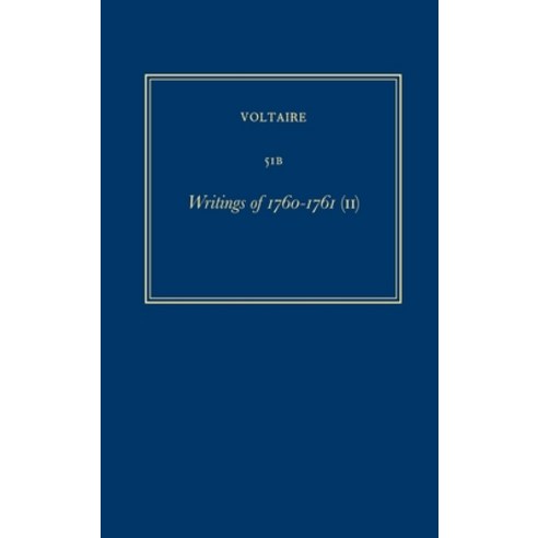 (영문도서) Complete Works of Voltaire 51b: Writings of 1760-1761 (II) Hardcover, Voltaire Foundation in Asso..., English, 9780729410212
