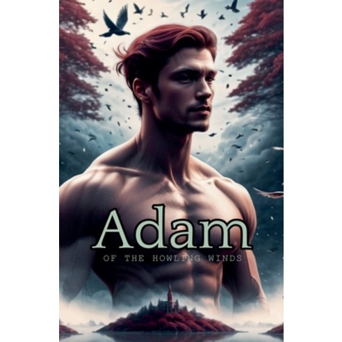 (영문도서) Adam of the howling winds Paperback, Willianinnovador, English, 9798227426550
