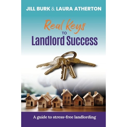 (영문도서) Real Keys to Landlord Success: A Guide To Stress-Free Landlording Paperback, Archives and Library of Canada, English, 9781778148385
