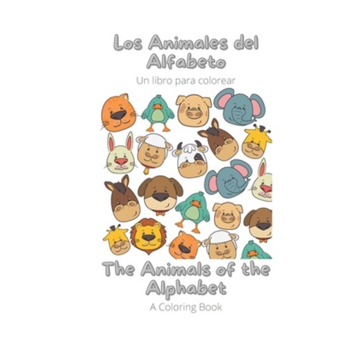 (영문도서) The Animals of the Alphabet (Spanish): Los animales del Alfabeto Paperback, Independently Published, English, 9798475955154