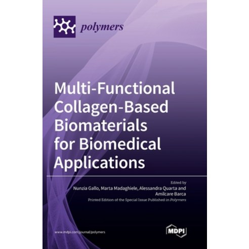 (영문도서) Multi-Functional Collagen-Based Biomaterials for Biomedical Applications Hardcover, Mdpi AG, English, 9783036570730