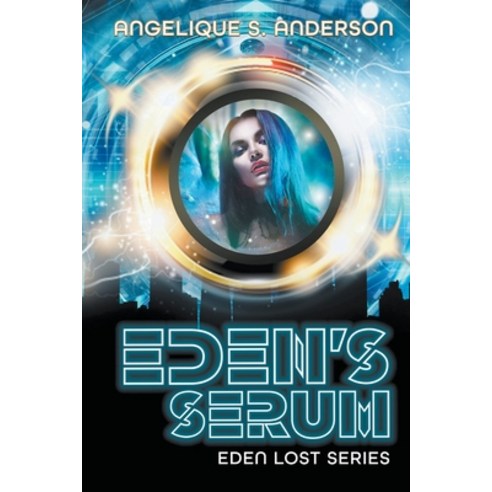 (영문도서) Eden''s Serum Paperback, Angelique S. Anderson, English, 9798201193355