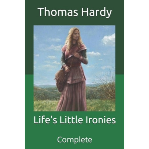 Life''s Little Ironies: Complete Paperback, Independently Published, English, 9798711051664