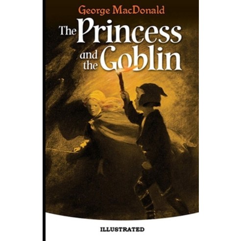 The Princess and the Goblin Illustrated Paperback, Amazon Digital Services LLC..., English, 9798737595074