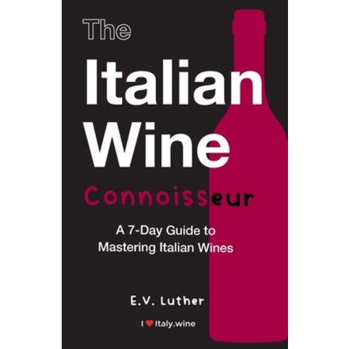(영문도서) The Italian Wine Connoisseur Paperback, Monogram Publishers, English, 9781739264604