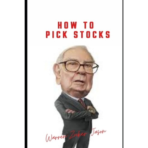 (영문도서) How to Pick Stocks - The Buffet Advice On Choosing The Right Stocks In 2021 Paperback, Independently Published, English, 9798518807471