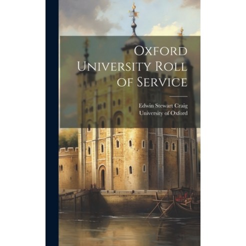 (영문도서) Oxford University Roll of Service Hardcover, Legare Street Press, English, 9781020944031