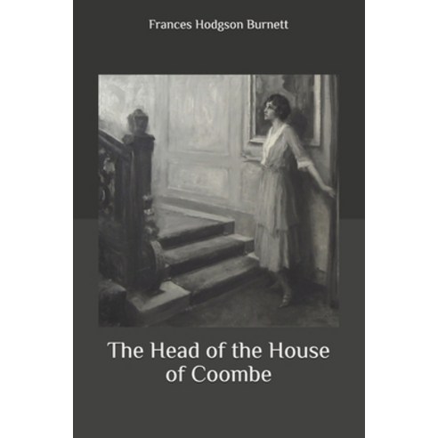 The Head of the House of Coombe Paperback, Independently Published