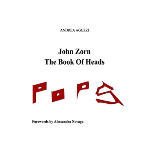 John Zorn The Book Of Heads Paperback, Lulu.com