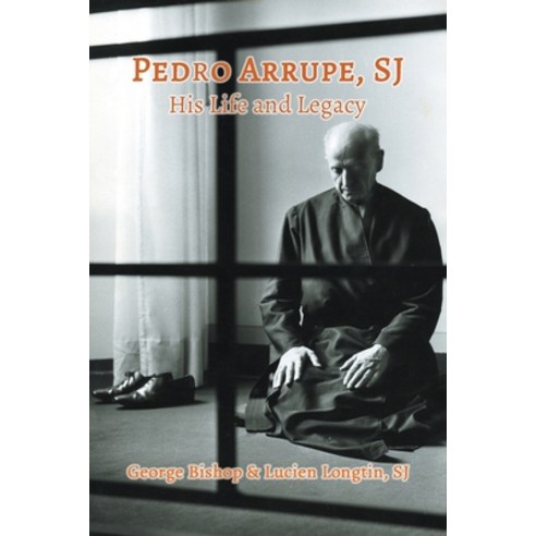 (영문도서) Pedro Arrupe SJ: His Life and Legacy Paperback, Gracewing, English, 9780852449691