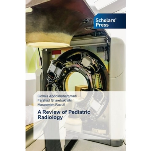 (영문도서) A Review of Pediatric Radiology Paperback, Scholars'' Press, English, 9786206771449