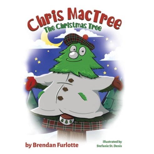 (영문도서) Chris MacTree: The Christmas Tree Hardcover, Tellwell Talent, English, 9780228843924