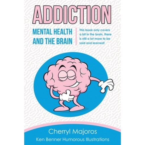 (영문도서) addiction and the brain Paperback, Independently Published, English, 9798727868454