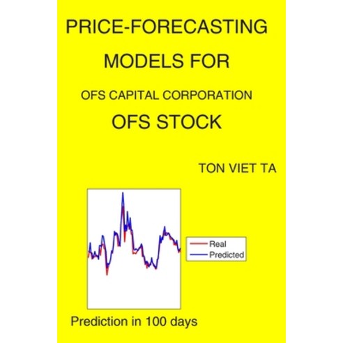 Price-Forecasting Models for OFS Capital Corporation OFS Stock Paperback, Independently Published
