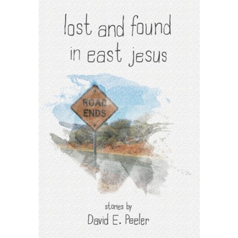 Lost and Found In East Jesus Hardcover, Chiron Publications, English, 9781630519094